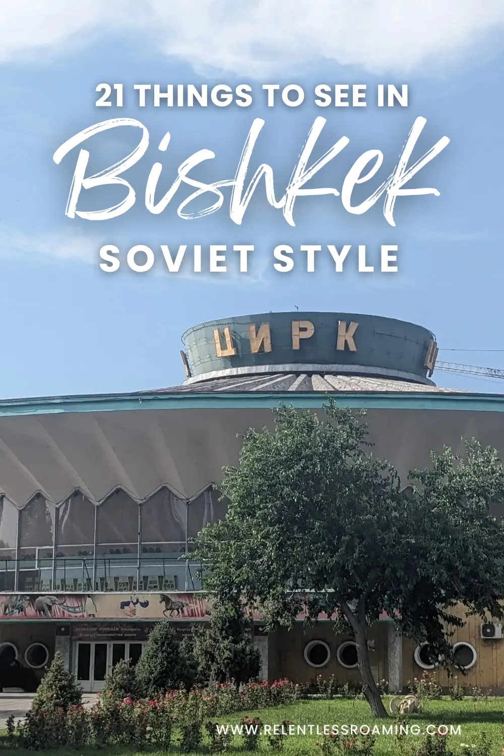 21 Quirky Things to See in Bishkek: Soviet Style 3 Copy of Copy of Blue And White Minimal India Travel Tips Pinterest Post 2025 06 17T181100.827